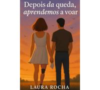 Depois da Queda, Aprendemos a Voar