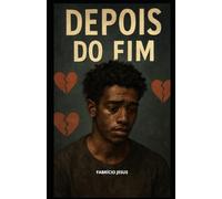 DEPOIS DO FIM