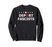 Deport Fascism Anti-Fascism Resist Protest Fight Oligarchy Sudadera