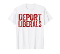 Deport Liberals Anti Liberal Conservador Deport Liberals Camiseta