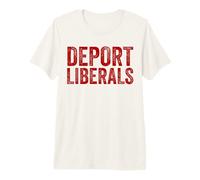 Deport Liberals Anti Liberal Conservador Deport Liberals Camiseta Premium