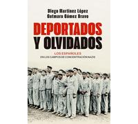 Deportados y olvidados: Los españoles en los campos de concentración nazis (HISTORIA)