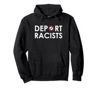 Deportar Racistas Anti Racismo Protestan Sin Hielo Sudadera con Capucha