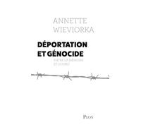 Déportation et génocide: Entre la mémoire et l'oubli