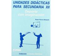 Deporte con imaginación. Unidades didácticas para Secundaria XII: 226