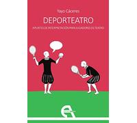 Deporteatro. Apuntes de interpretación para jugadores de teatro: 39 (Crítica)