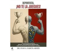 DEPORTISTA, ¡NO TE LA JUEGUES!: Una panorámica actual del Dopaje y los suplementos deportivos desde una perspectiva Endocrinológica-Científica (KANDIS)