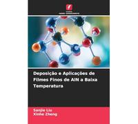 Deposição e Aplicações de Filmes Finos de AlN a Baixa Temperatura