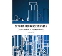 Deposit Insurance in China: Lessons from the US and UK Experience