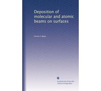 Deposition of molecular and atomic beams on surfaces