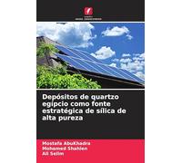 Depósitos de quartzo egípcio como fonte estratégica de sílica de alta pureza