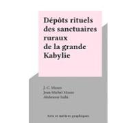Dépôts Rituels Des Sanctuaires Ruraux De La Grande Kabylie (ebook)