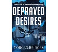 Depraved Desires: The stalker dark romance readers can't get enough of
