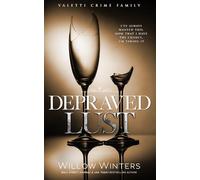 Depraved Lust: A Dark Standalone Mafia Romance (Valetti Crime Family)