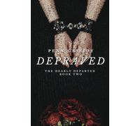 Depraved (The Dearly Departed Book 2) (The Dearly Departed Duet)