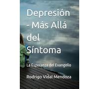 Depresión - Más Allá del Síntoma: La Esperanza del Evangelio