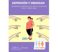 Depresión y Obesidad: Estrategias para el bienestar físico y emocional