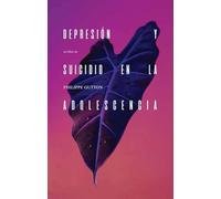 Depresión y suicidio en la adolescencia