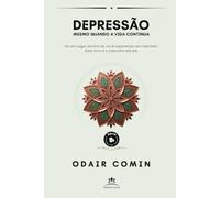 DEPRESSÃO: Mesmo Quando a Vida Continua (Sessões de Terapia)