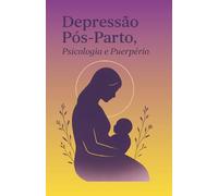 Depressão pós-parto, psicologia e puerpério