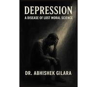 DEPRESSION: A Disease of Lost Moral Science