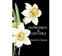 Depression and Daffodils: A Journey Through Darkness into Light