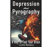Depression and Pyrography: A Way To Fool Your Brain