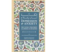 Depression & Anxiety: The Causes & Treatment According to the Quran