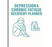 Depression & Chronic Fatigue Recovery Planner | 8.5 x 11 inch size, 110 pages