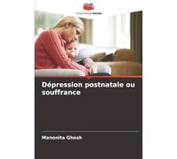 Dépression postnatale ou souffrance