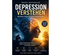 Depression verstehen: Wie Gehirn, Körper und Seele zusammenwirken (Innere Räume)
