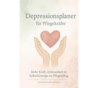 Depressionsplaner für Pflegekräfte: selbsthilfe depression burnout erschöpfung pflege pflegekraft tagebuch achtsamkeit selbstfürsorge mental health ... arbeit geschenk idee therapie begleitend