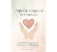 Depressionsplaner für Pflegekräfte: selbsthilfe depression burnout erschöpfung pflege pflegekraft tagebuch achtsamkeit selbstfürsorge mental health ... arbeit geschenk idee therapie begleitend