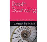 Depth Sounding: The Practice and Neuropsychology of Hypnospection® - Hypnotically-Enhanced Introspection