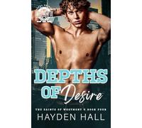 Depths of Desire: 4 (The Saints of Westmont U)