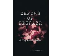 Depths of Despair: A Song in the Shadows