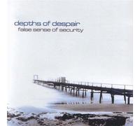 Depths of Despair - False Sense of Security
