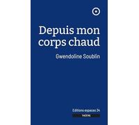 Depuis mon corps chaud