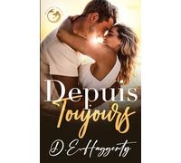 Depuis Toujours: une romance d’amis à amoureux avec un héros militaire: 4 (La série Smuggler’s Hideaway)