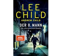 Der 8. Mann: Ein Jack-Reacher-Roman - Hart, härter, Reacher - Die Bestsellerromane zur Streamingserie "Reacher" vom Master of Crime!: 28