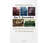 Der 9. November: Die Deutschen und ihr Schicksalstag