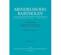 Der 98. Psalm -Singet dem Herrn ein neues Lied- / Psalm 98 -Sing to the Lord a new-made Song- op. posth. 91 MWV A 23. Partitur, Urtextausgabe