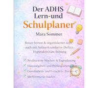 Der ADHS Lern- und Schulplaner für Teenager: Strukturierter Wochen- und Tagesplaner mit Hausaufgaben- und Prüfungsübersicht für mehr Fokus und Organisation