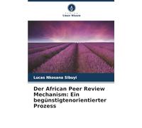 Der African Peer Review Mechanism: Ein begünstigtenorientierter Prozess