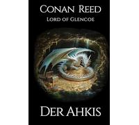 Der Ahkis: Die ersten drei Abenteuer der Ahkis-Saga