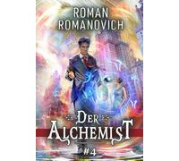 Der Alchemist Buch 4: Eine magische Progression-Fantasy Serie