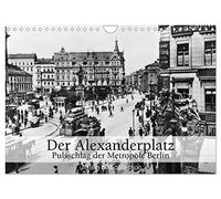 Der Alexanderplatz - Pulsschlag der Metropole Berlin (Wandkalender 2026 DIN A4 quer), CALVENDO Monatskalender: Fotografien der ullstein bild collection zum Alexanderplatz in Berlin