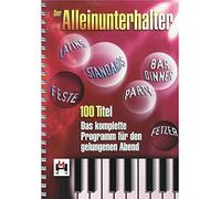 Der Alleinunterhalter - Das Komplette Programm Für Den Gelungenen Abend. Partituras para Línea de Melodía, Texto y Acordes