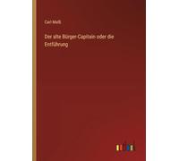Der alte Bürger-Capitain oder die Entführung