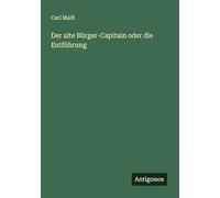 Der alte Bürger-Capitain oder die Entführung